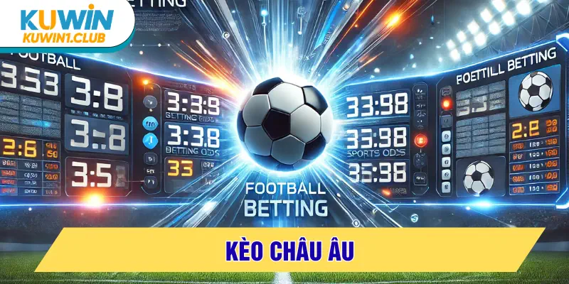 kèo châu âu